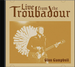 Glen Campbell Live from the Troubadour CD